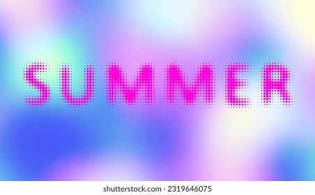 Soft gradient background for any design. Halftone lettering Summer. Vector image.