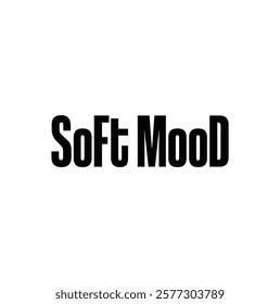 Soft Mood Text for T-shirt, print or use as poster, card, flyer and other use on white  background.