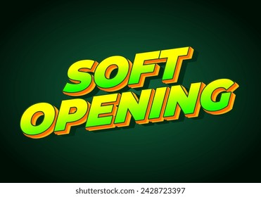 Soft opening. Text effect design in 3D look and eye catching colors