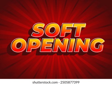 Soft opening. Text effect design in 3D look and eye catching colors