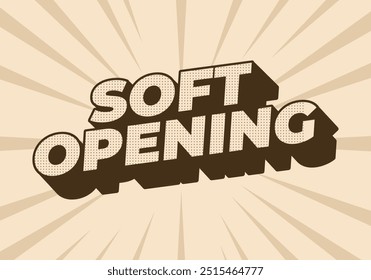 Soft opening. Text effect design for digital ads with 3D style