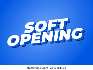 Soft opening. Text effect design for digital ads with 3D style