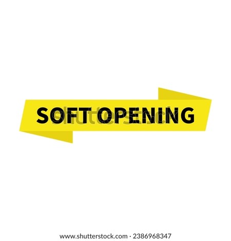 Soft Opening In Yellow Rectangle Ribbon Shape For Advertising Business
