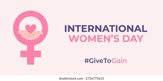 Un Anuncio de Vector rosa suave para el Día Internacional de la Mujer 2026 con las manos abiertas de una mujer sosteniendo un corazón dentro del letrero de las mujeres. Campaña #Givetogain de feminismo, activismo, poder de las niñas. Concepto del 8 de marzo.