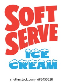 Soft Serve Ice Cream sign painter poster advertising