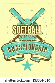 Softball Championship typographical vintage grunge style poster. Retro vector illustration.