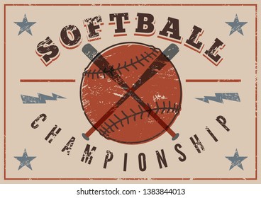 Softball Championship typographical vintage grunge style poster. Retro vector illustration.
