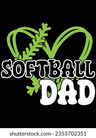 Softball dad vector art design, eps file. design file for t-shirt. SVG, EPS cuttable design file