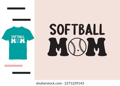 Softball mom t shirt design