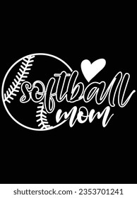 Softball mom vector art design, eps file. design file for the t-shirt. SVG, EPS cuttable design file