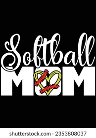 Softball mom vector art design, eps file. design file for the t-shirt. SVG, EPS cuttable design file