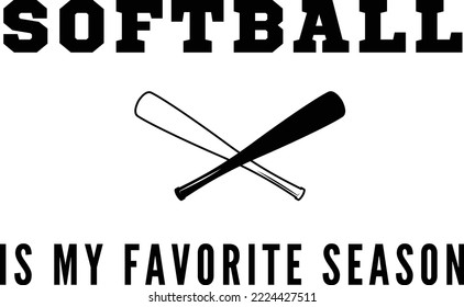Softball is my favorite season vector file, Softball svg design svg