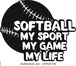 Softball my sport, my game, my life, vector