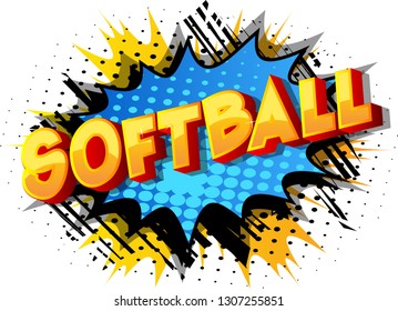 Softball - Vector illustrated comic book style phrase on abstract background.