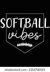 Softball vibes vector art design, eps file. design file for the t-shirt. SVG, EPS cuttable design file