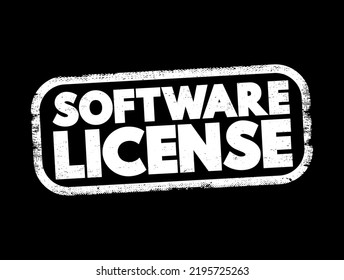 Software License - Legal Instrument Governing The Use Or Redistribution Of Software, Text Stamp Concept For Presentations And Reports