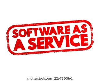 Software as a service is a software licensing and delivery model, text concept stamp