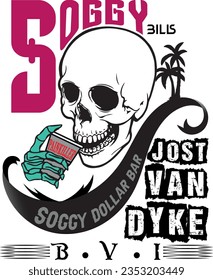 SOGGY-BILL-T--SHIRT-DESIGN. vector illustration of a cocktail with skull and a cigar.