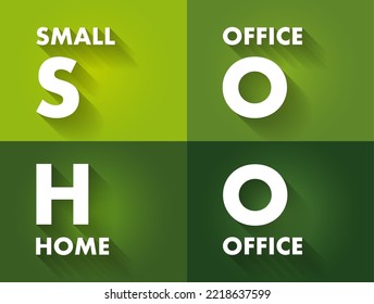 SOHO Small Office Home Office - category of business or cottage industry that involves from 1 to 10 workers, acronym text concept background