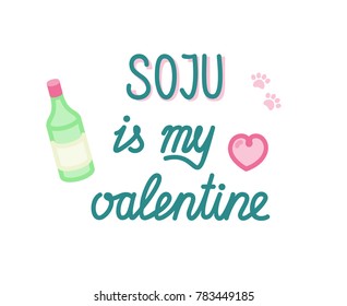 Soju is my valentine. Handwritten text with soju bottle, love heart and cat paws. Isolated on white background line art style illustration.