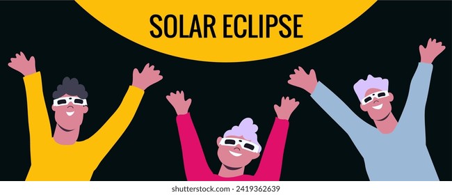 Solar eclipse. Group of joyful people with protective glasses looks at the solar eclipse. Poster template, web banner, or card.vector illustration.