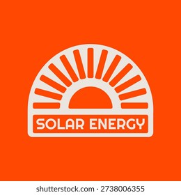 Solar energy emblem label patch stamp logo featuring semicircle sun icon with radiating rays sun sunlight sunburst symbol icon and bold uppercase text on solid orange background logo design idea.