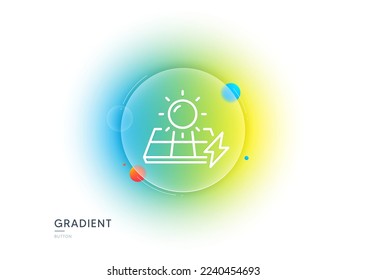 Solar panels line icon. Gradient blur button with glassmorphism. Electricity sun energy sign. Lightning bolt symbol. Transparent glass design. Solar panels line icon. Vector