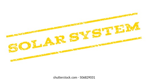 Solar System watermark stamp. Text caption between parallel lines with grunge design style. Rubber seal stamp with dust texture. Vector yellow color ink imprint on a white background.