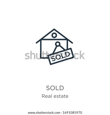 Sold icon. Thin linear sold outline icon isolated on white background from real estate collection. Line vector sign, symbol for web and mobile