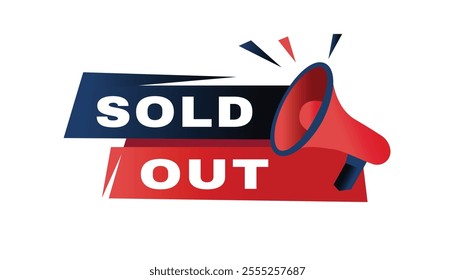 Sold out banner modern label with Loudspeaker vector element. design template.