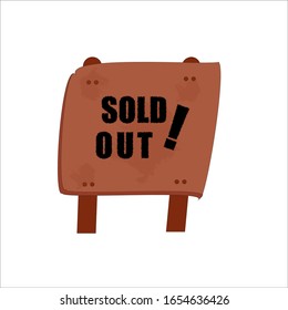 sold out board is a notification that the goods or productssold are already sold