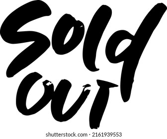 Sold Out. Everything is sold. Modern brush pen lettering. Vector illustration.