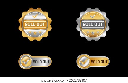 Sold Out Label, Stamp, Badge, or Logo. With star and check icon. On platinum, gold, and silver colors. Premium and Luxury Emblem