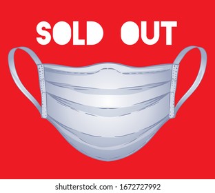 Sold Out.  Medicine mask. Coronavirus symbol outbreak and coronaviruses influenza vector illustration. Coronavirus 2019-nCoV. Pandemic medical health risk, immunology, virology, epidemiology concept.