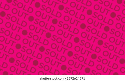 Sold out pattern watermark background. Banner Sticker label repeat letter , Sale badge icon symbol vector design for you Property Business Website isolated on color background