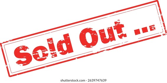 Sold Out ... - Red Rubber Stamp with text Sold Out 