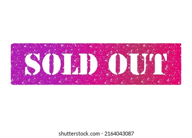 Sold out stamp symbol, label sticker sign button, text banner vector illustration .