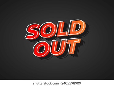 Sold out. Text effect design in 3D look. Red yellow gradient color. Dark background