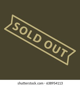 Sold out text inside a simple banner. On the background
 of khaki. Vector illustration
