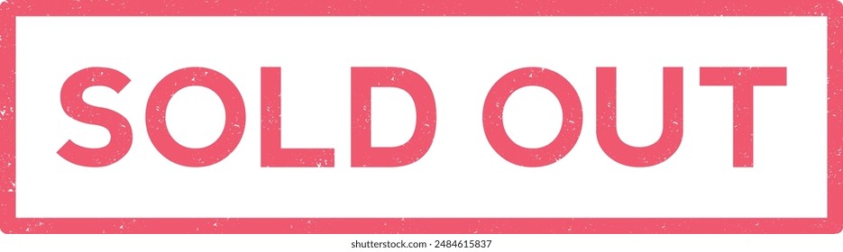 SOLD OUT text written on red stamp sign. Red stamp on a white background - Sold out. Red sold out vector stamp design