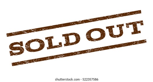 Sold Out watermark stamp. Text tag between parallel lines with grunge design style. Rubber seal stamp with scratched texture. Vector brown color ink imprint on a white background.