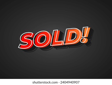 Sold!. Text effect design in 3D look. Red yellow gradient color. Dark background