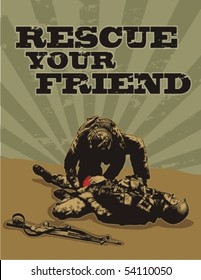 Soldier Helps Another Wounded Soldier. Vector Grunge Poster With Words 