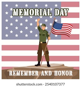 Soldier holding an American flag. Honoring all who have served. Memorial Day concept. Flat vector illustration.