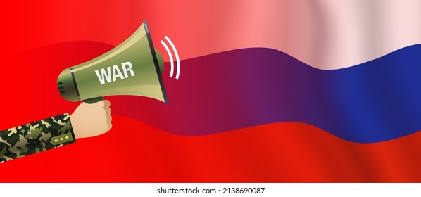 Soldiers hand holding bullhorn with WAR sign on the Russian flag background. Russia military vector banner design.