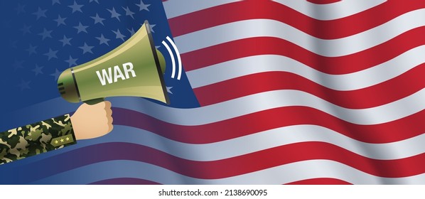 Soldiers hand holding bullhorn with WAR sign on the USA flag background. American military vector banner design.