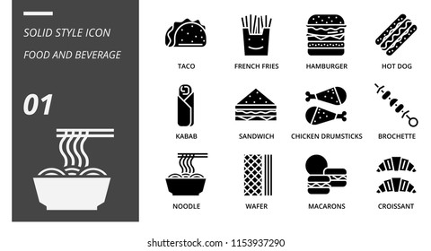 Solid icon pack for food and beverage, taco, french fries, hamburger, hot dog, kebab, sandwich, chicken drumsticks, brochette, noodle, wafer, macrons, croissant, food, beverage.