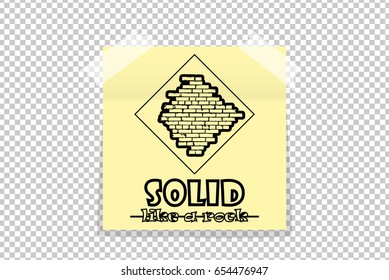 Solid like a rock flat logo on yellow office paper sticker with shadow isolated. Vector illustration