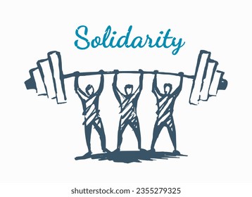 Solidarity - vector drawing sketch. Three men lift a large barbell together.