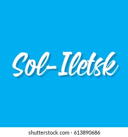 sol-iletsk, text design. Vector calligraphy. Typography poster. Usable as background.